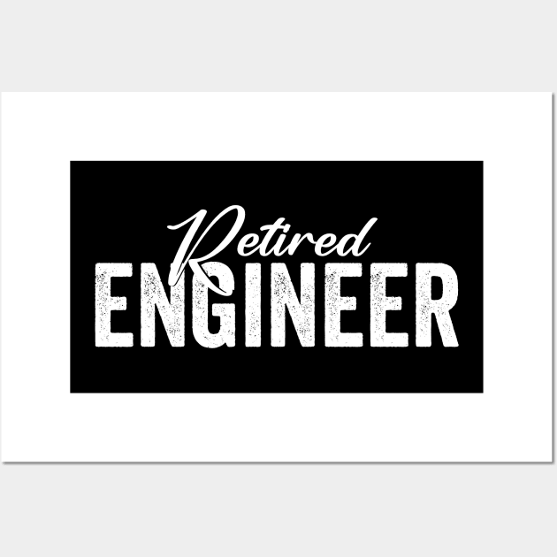 Retired Engineer Wall Art by Horisondesignz